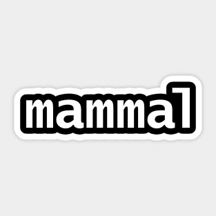 Mammal Typography Minimal White Text Sticker